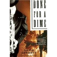 Done for a Dime A Novel