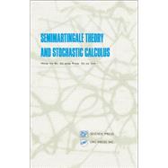 Semimartingale Theory and Stochastic Calculus