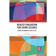 Realist Evaluation for Crime Science