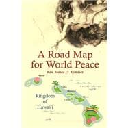 A Road Map for World Peace
