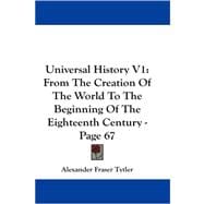 Universal History V1 : From the Creation of the World to the Beginning of the Eighteenth Century - Page 67