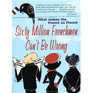 Sixty Million Frenchmen Can't be Wrong