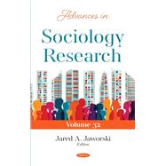 Advances in Sociology Research. Volume 32