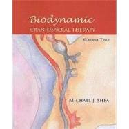 Biodynamic Craniosacral Therapy, Volume Two