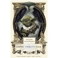 William Shakespeare's The Empire Striketh Back Star Wars Part the Fifth