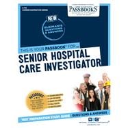 Senior Hospital Care Investigator (C-715) Passbooks Study Guide