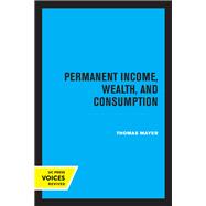 Permanent Income, Wealth, and Consumption