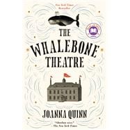 The Whalebone Theatre: A Read with Jenna Pick A Novel
