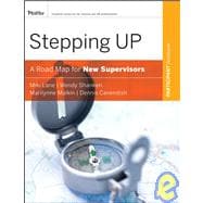Stepping Up, Participant Workbook A Road Map for New Supervisors