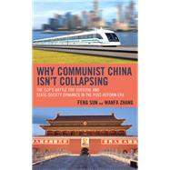 Why Communist China isn’t Collapsing The CCP’s Battle for Survival and State-Society Dynamics in the Post-Reform Era