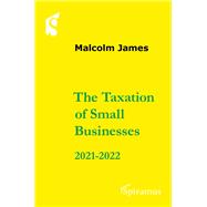 The Taxation of Small Businesses 2021/2022 2021-2022