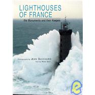 Lighthouses of France The Monuments and their Keepers