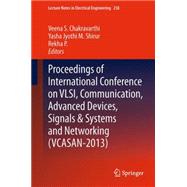 Proceedings of International Conference on Vlsi, Communication, Advanced Devices, Signals & Systems and Networking Vcasan-2013