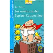 Las Aventuras Del Capitan Calzoncillos/ the Adventures of Captain Underpants
