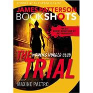 The Trial: A BookShot A Women's Murder Club Story