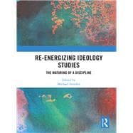 Re-energizing Ideology Studies: The maturing of a discipline