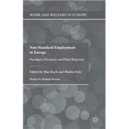Non-Standard Employment in Europe Paradigms, Prevalence and Policy Responses
