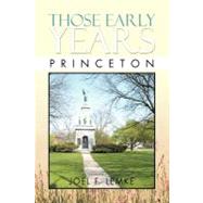 Those Early Years - Princeton : Princeton