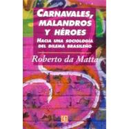 Carnavales, malandros y héroes. Hacia una sociología del dilema brasileño