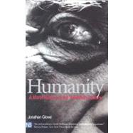 Humanity : A Moral History of the Twentieth Century