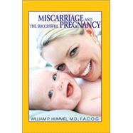 Miscarriage And the Successful Pregnancy
