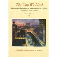 Way We Lived Vol. 1 : Essays and Documents in American Social History