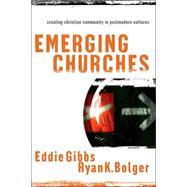 Emerging Churches : Creating Christian Community in Postmodern Cultures