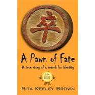 A Pawn of Fate: A True Story of a Search for Identity