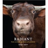 Radiant Farm Animals Up Close and Personal (Farm Animal Photography Book)