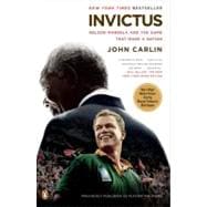 Invictus Nelson Mandela and the Game That Made a Nation