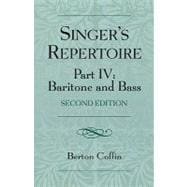 The Singer's Repertoire, Part IV Baritone and Bass