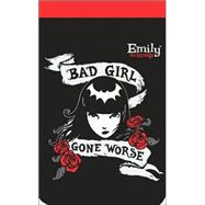 Emily Notepad: Bad Girl Gone Worse Emily the Strange