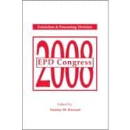 EPD Congress 2008 Proceedings of Sessions and Symposia Sponsored by the Extraction and Processing Division (EPD)