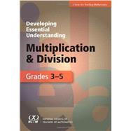 Putting Essential Understanding of Multiplication and Division into Practice in Grades 3-5