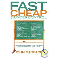 Fast Cheap and under Control : Lessons Learned from the Greatest Low-Budget Movies of All Time