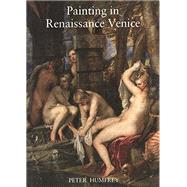 PAINTING IN RENAISSANCE VENICE