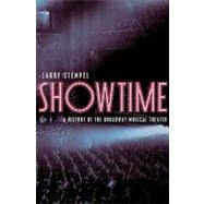 Showtime A History of the Broadway Musical Theater,9780393067156