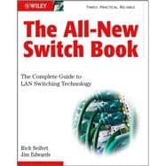 The All-New Switch Book The Complete Guide to LAN Switching Technology