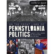 On the Front Lines of Pennsylvania Politics
