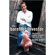 The Barefoot Investor Five Steps to Financial Freedom in Your 20s and 30s