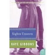 Sights Unseen : A Novel