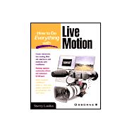 How to Do Everything With Live Motion