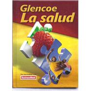 Glencoe Health, La Salud, Student Edition