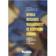 Human Resource Management in Northern Europe Trends, Dilemmas and Strategy