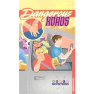 Dangerous Roads