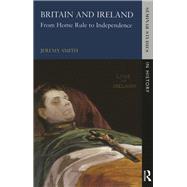 Britain and Ireland: From Home Rule to Independence