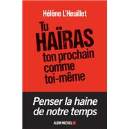 Tu haïras ton prochain comme toi-même