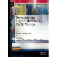 Re-envisioning Higher Education’s Public Mission,9783030557157