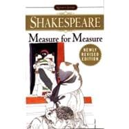 Measure for Measure : With a New and Updated Critical Essay and a Revised Bibliography