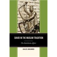 David in the Muslim Tradition The Bathsheba Affair